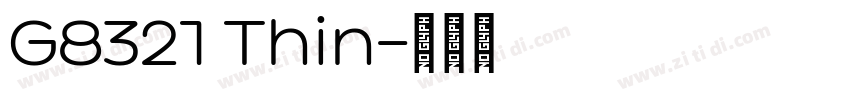 G8321 Thin字体转换